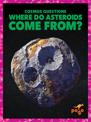 cover image of Where Do Asteroids Come From?